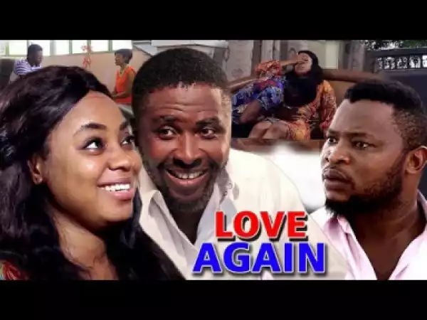 Love Again Season 3- Nigerian Movies 2019